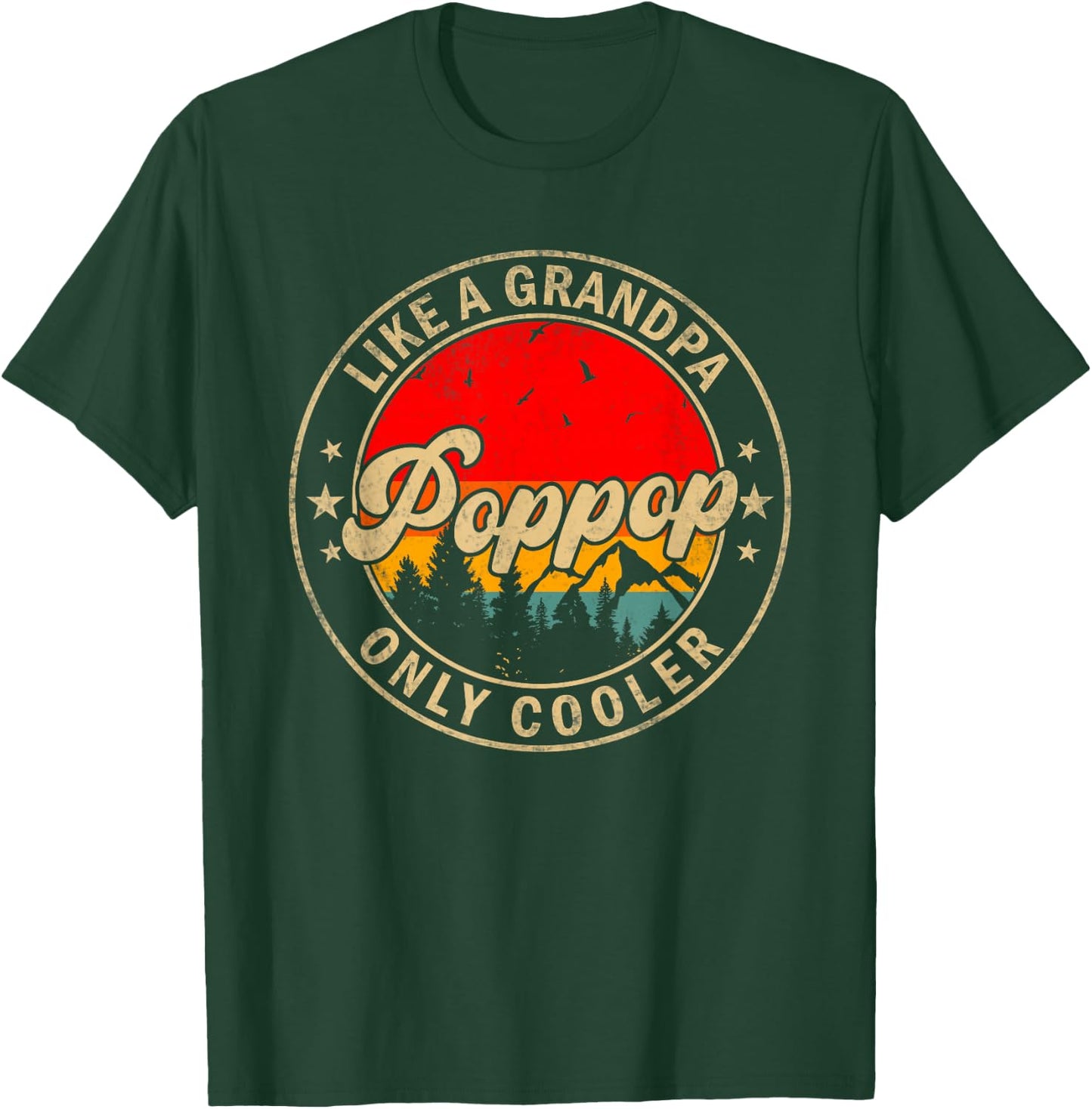 Pop-Pop Like A Grandpa Only Cooler Funny Papa Grandpa T-Shirt - T-Shirt | Forest
