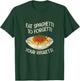 Eat Spaghetti To Forgetti Your Regretti Funny Pasta Italian T-Shirt - T-Shirt | Forest
