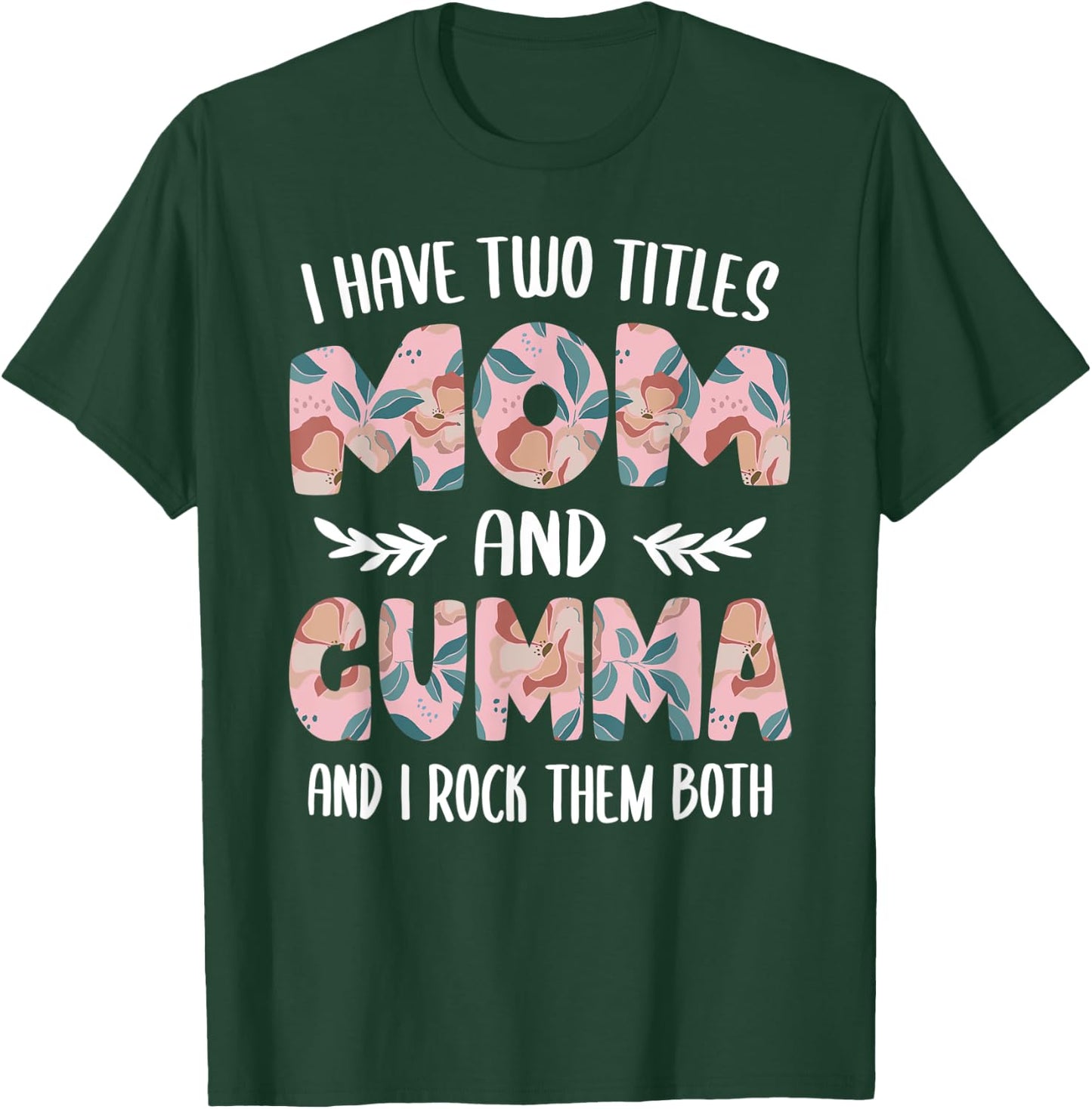 Gumma Shirts Cute I have two Titles Mom and Gumma T-Shirt - T-Shirt | Forest