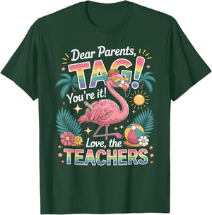 Dear Parents Tag You’re It Shirt Teacher Flamingo Summer T-Shirt - T-Shirt | Forest