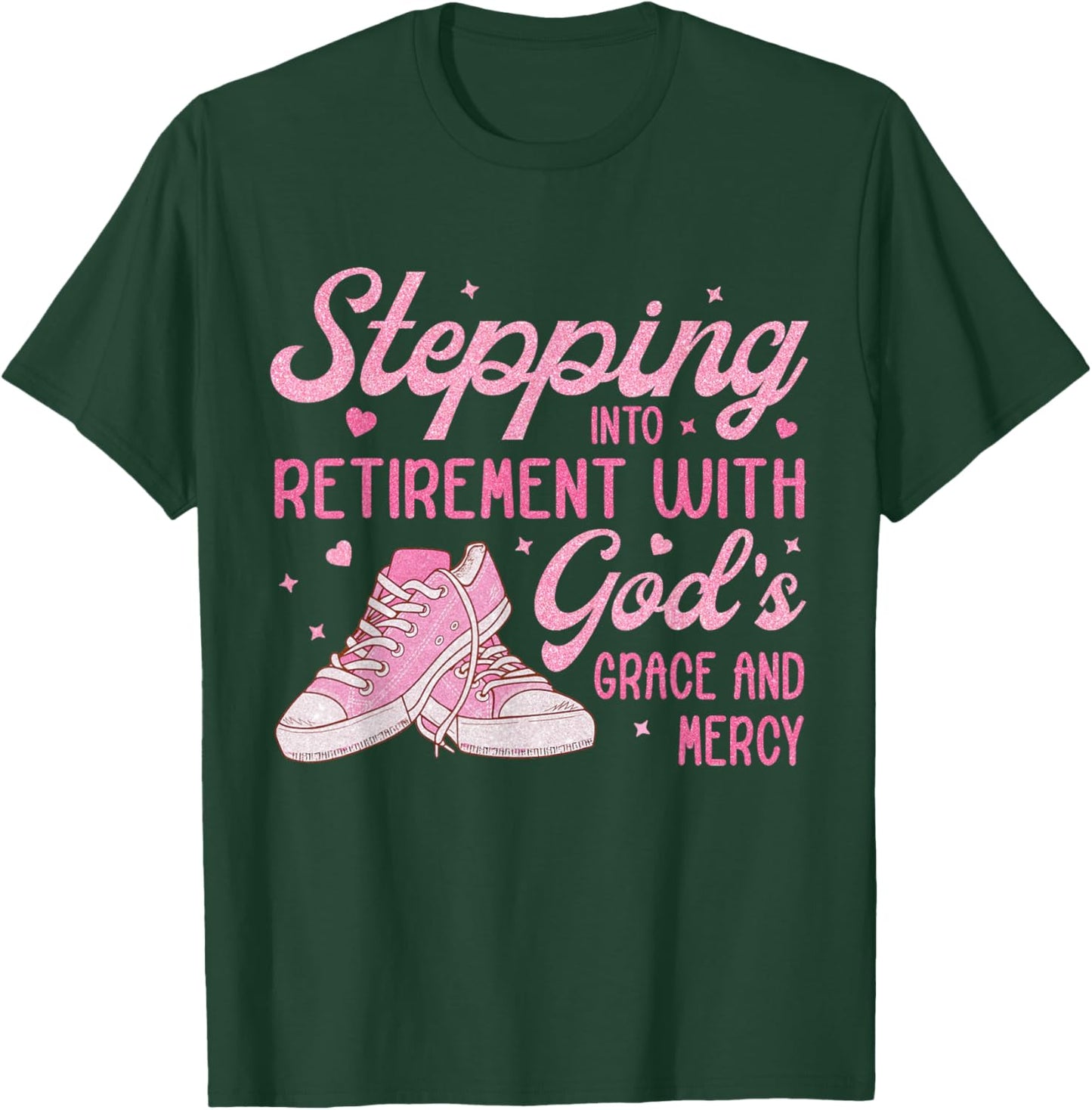 Stepping Into My Retirement With God's Grace Gift Woman T-Shirt - T-Shirt | Forest