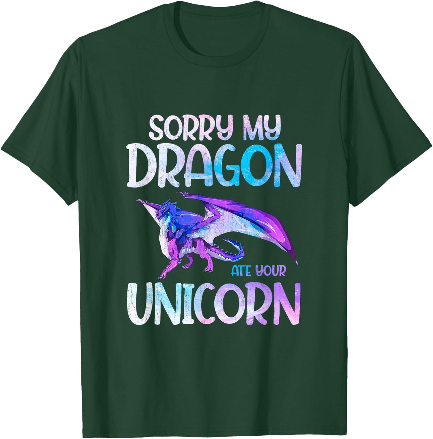 Sorry My Dragon Ate Your Unicorn Dragon T-Shirt - T-Shirt | Forest