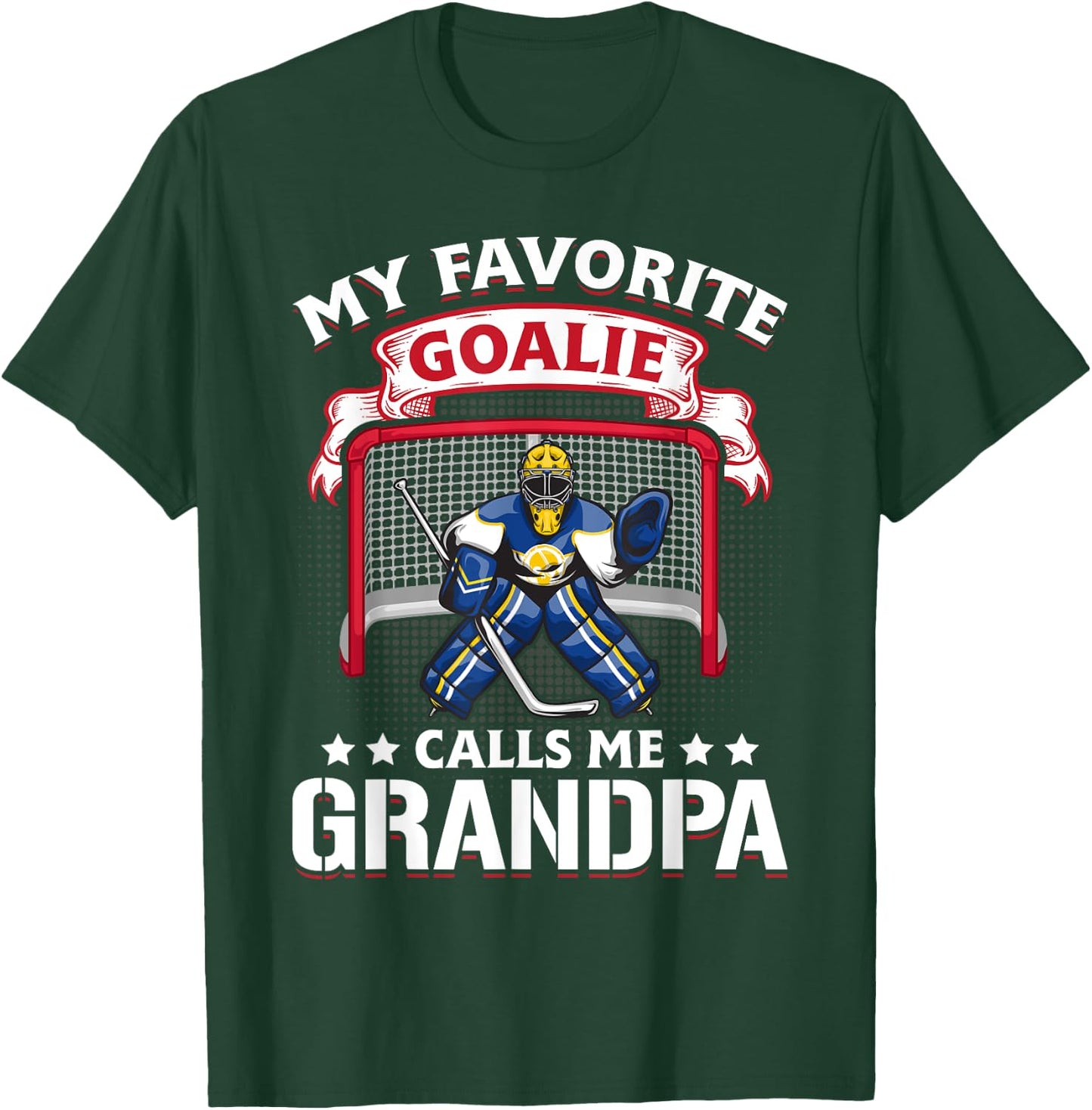 My Favorite Goalie Calls Me Grandpa Soccer Hockey Gift T-Shirt - T-Shirt | Forest