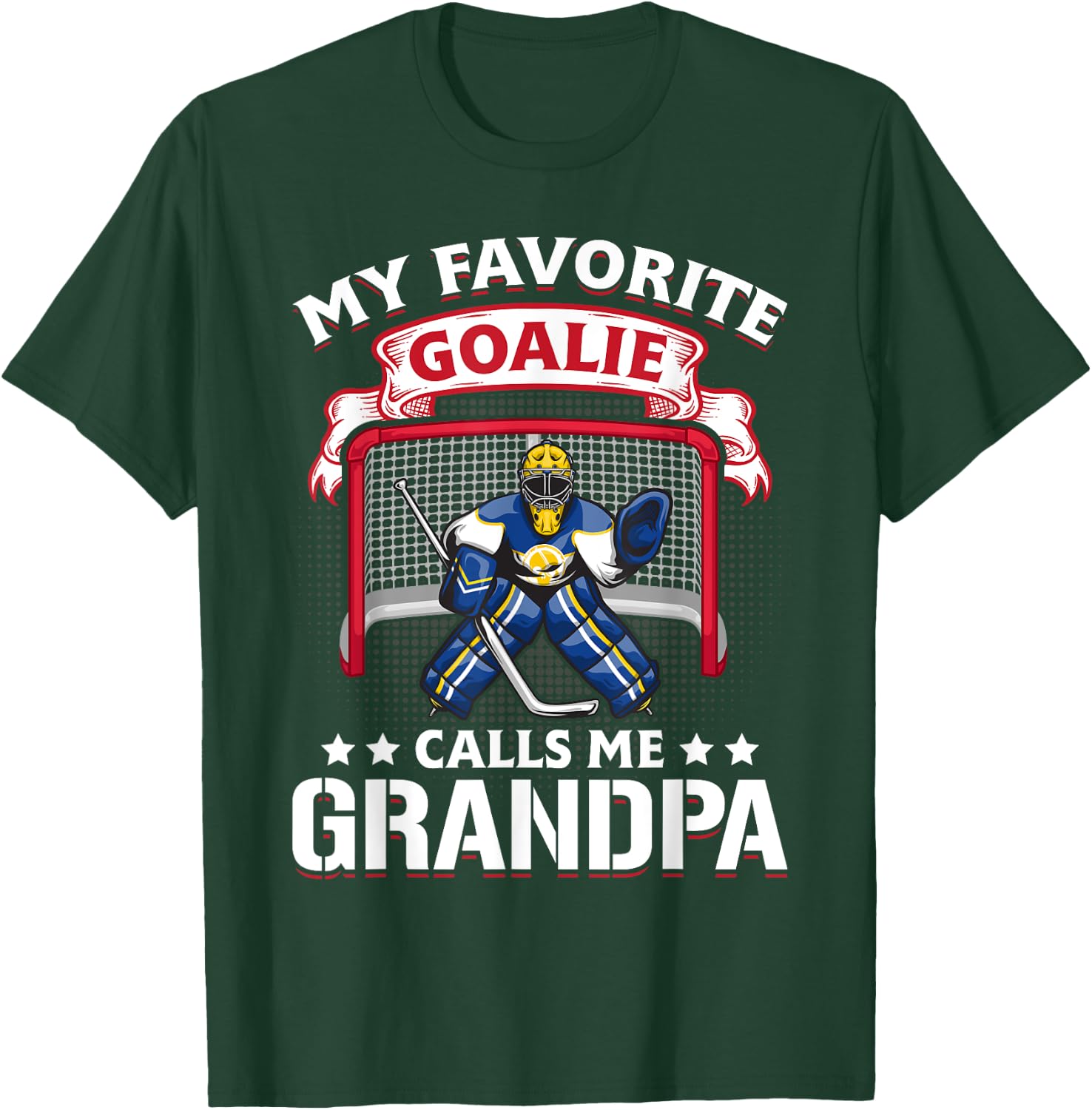 My Favorite Goalie Calls Me Grandpa Soccer Hockey Gift T-Shirt - T-Shirt | Forest
