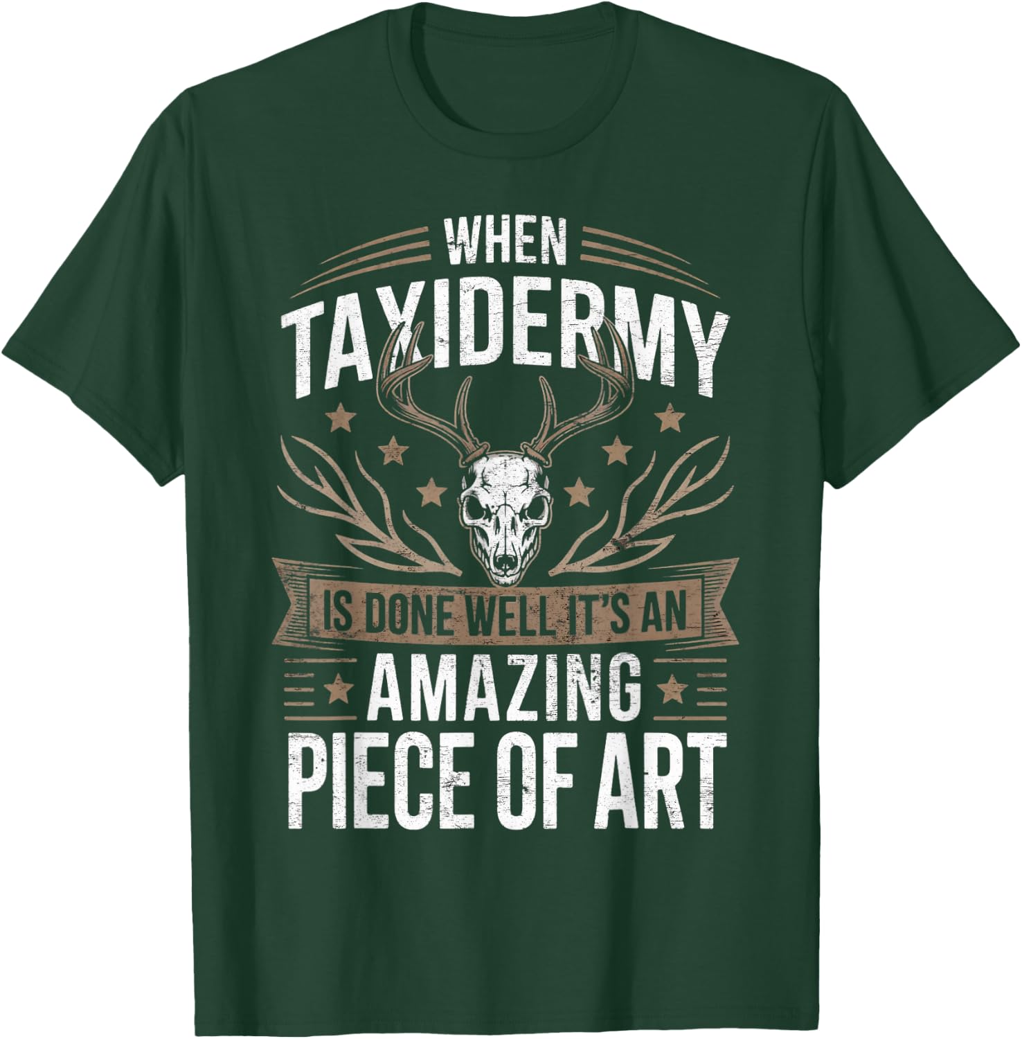 When Taxidermy is Done Taxidermist Animal Taxidermy T-Shirt - T-Shirt | Forest