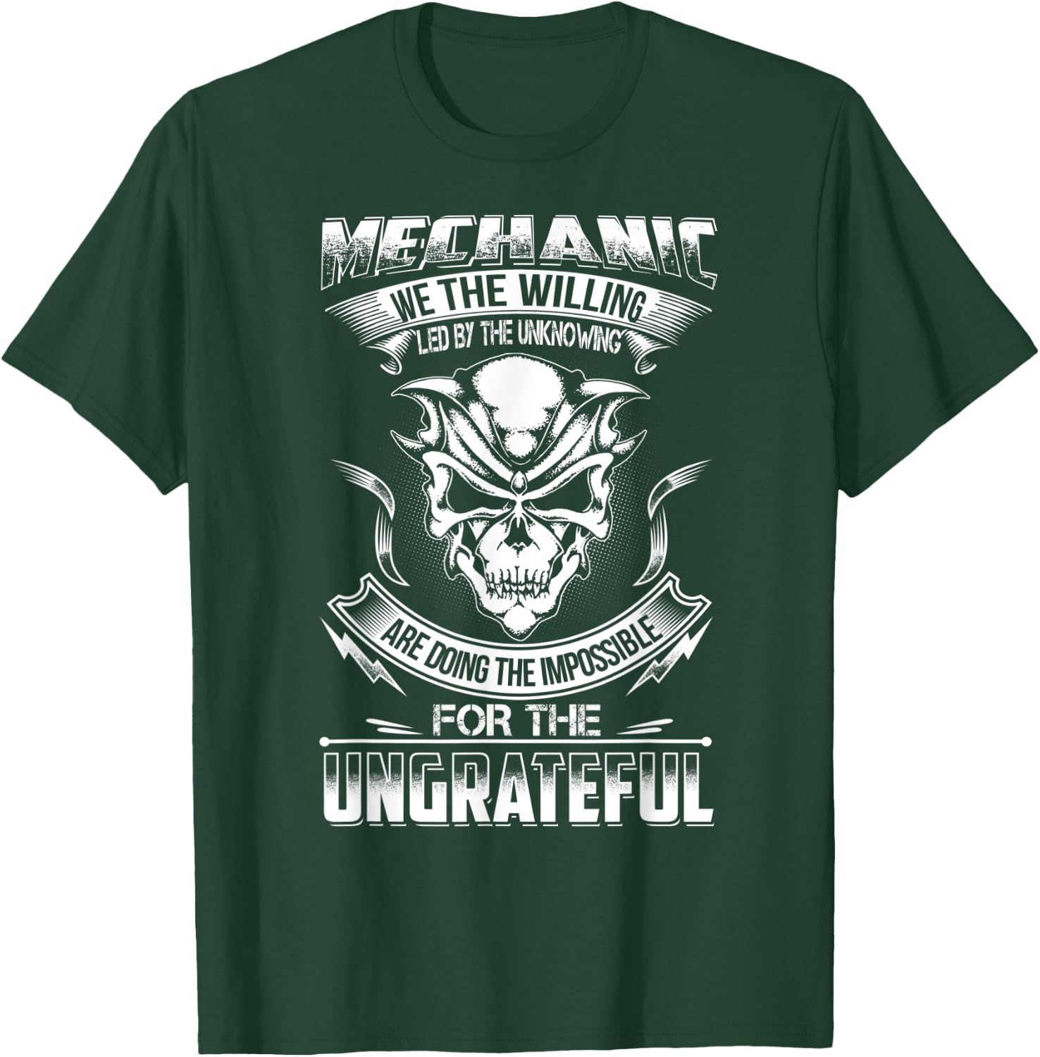 Mechanic Gift Do Impossible For Ungrateful T-Shirt - T-Shirt | Forest