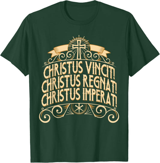 Christus Vincit Christus Regnat Laudes Tradtional Latin Mass T-Shirt - T-Shirt | Forest