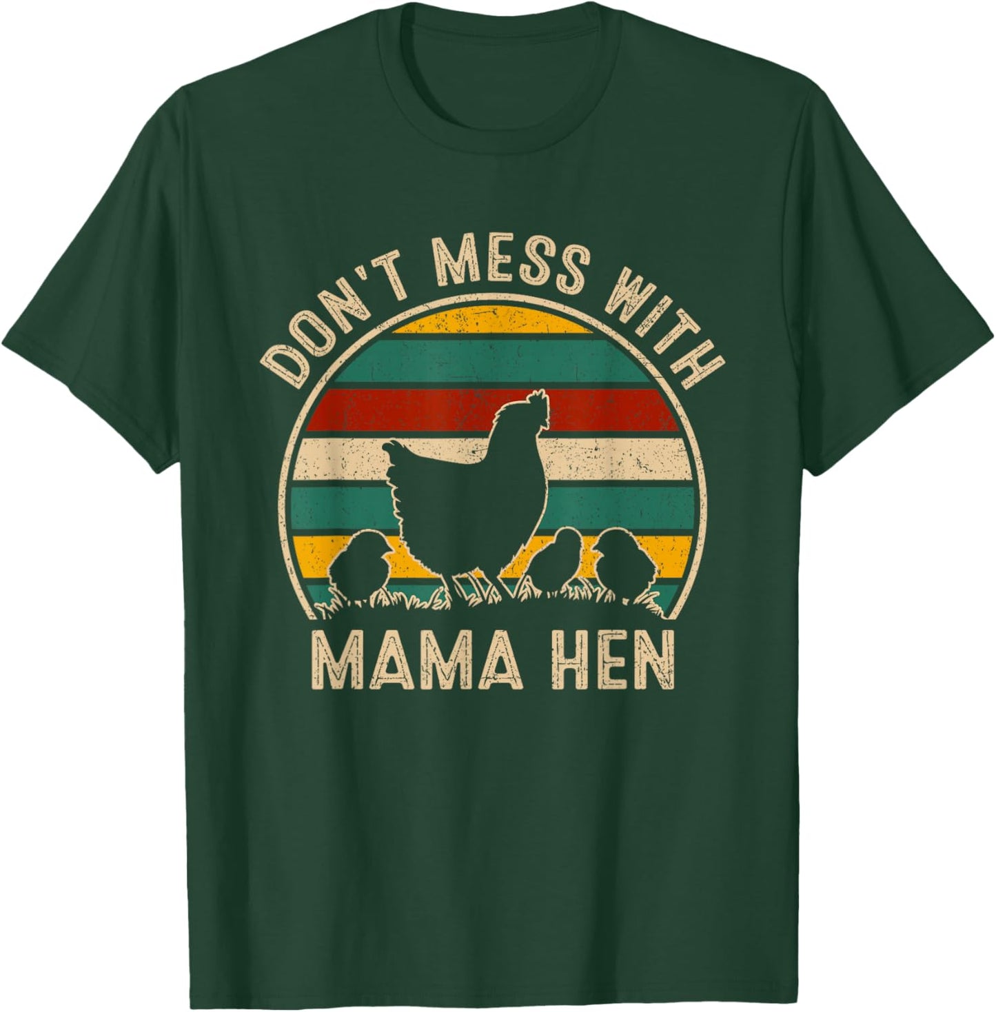 Don't Mess With Mama Hen - Vintage Mother's Day Chicken T-Shirt - T-Shirt | Forest