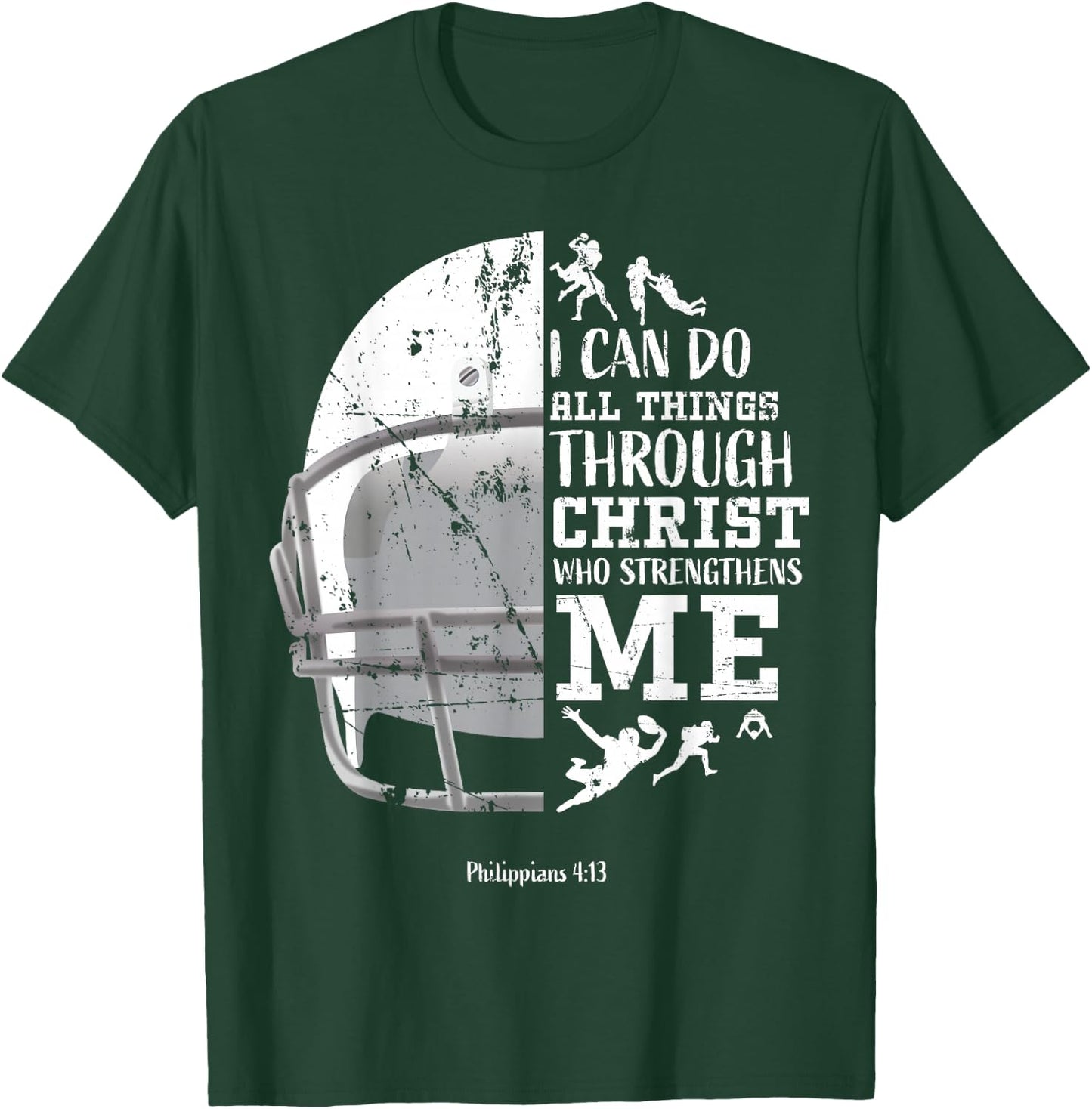 I Can Do All Things Through Christ Football Philippians 4:13 T-Shirt - T-Shirt | Forest
