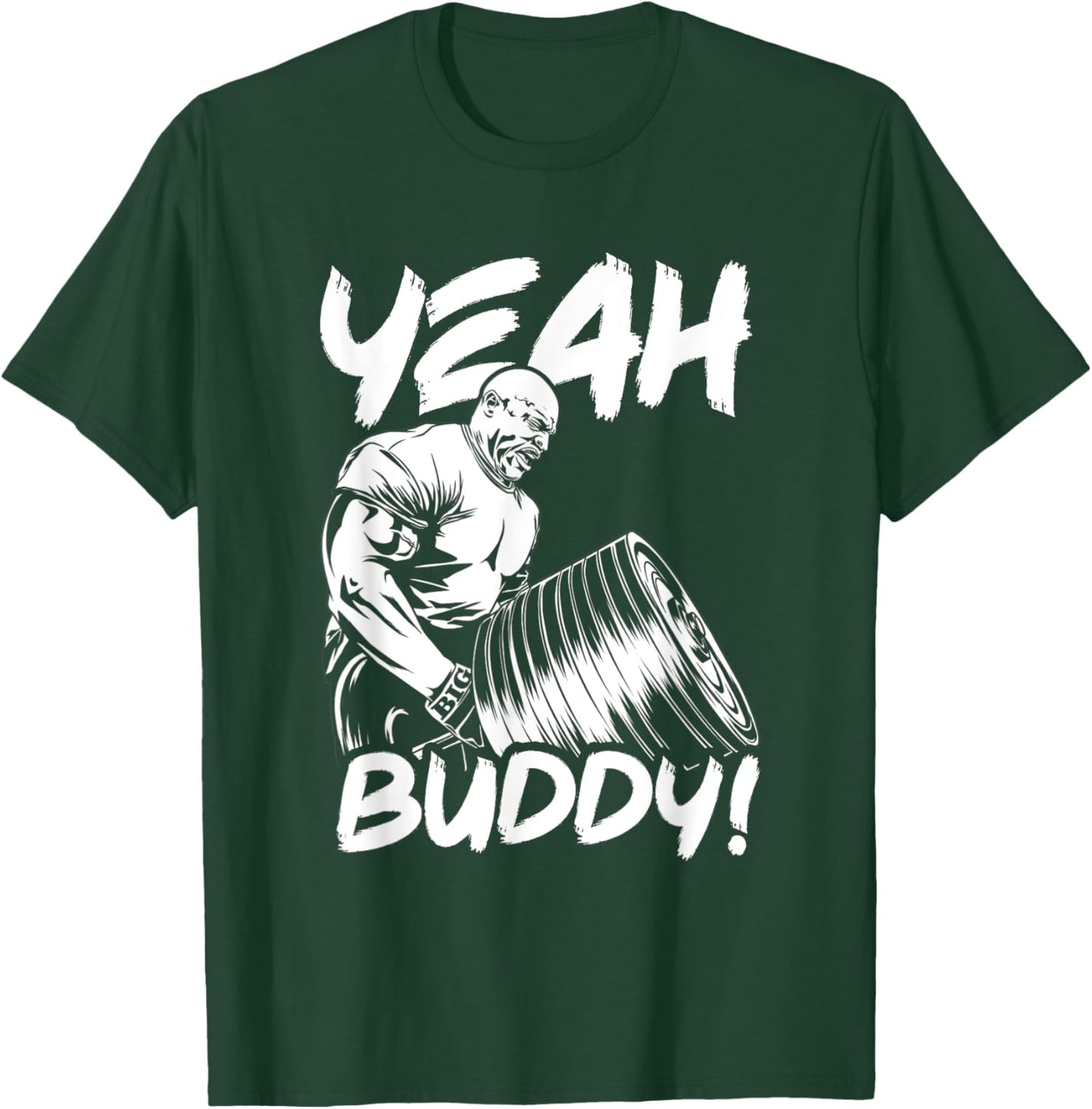 Yeah Buddy - Ronnie Coleman T-Bar Row - Gym Motivational T-Shirt - T-Shirt | Forest