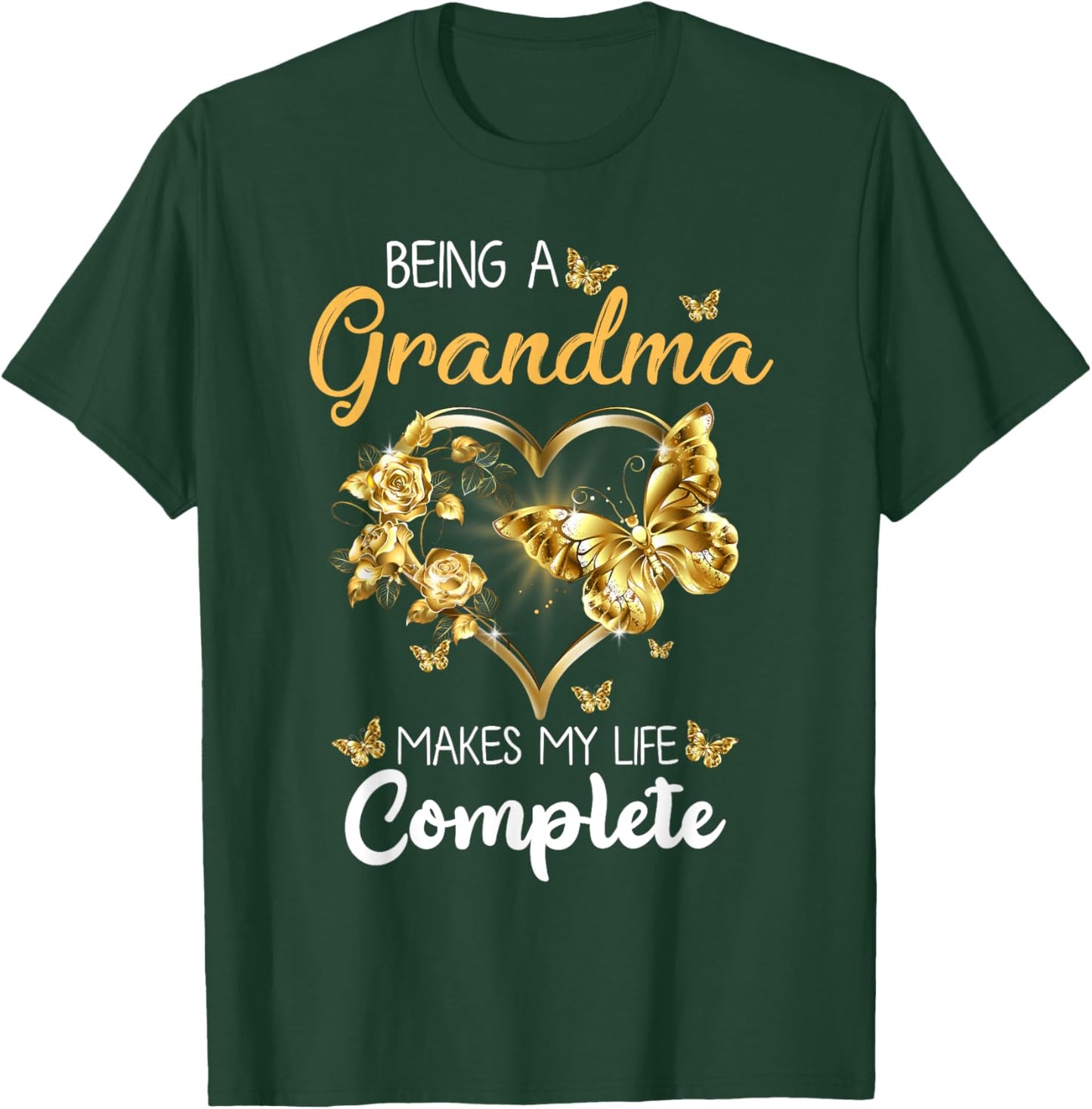 Being A Grandma Makes My Life Complete Announcement Funny T-Shirt - T-Shirt | Forest