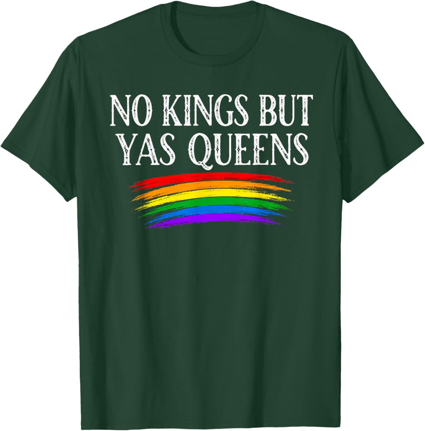 No Kings But Yas Queens Retro Rainbow LGBTQ Pride Ally Pride T-Shirt - T-Shirt | Forest
