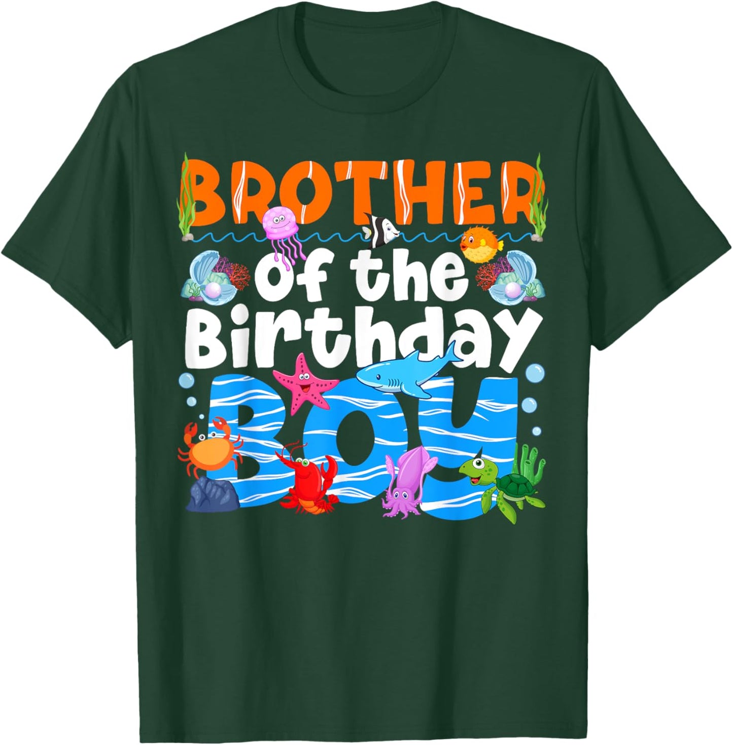 Brother UnderSea Birthday Party Boy Ocean Sea Animals Themed T-Shirt - T-Shirt | Forest