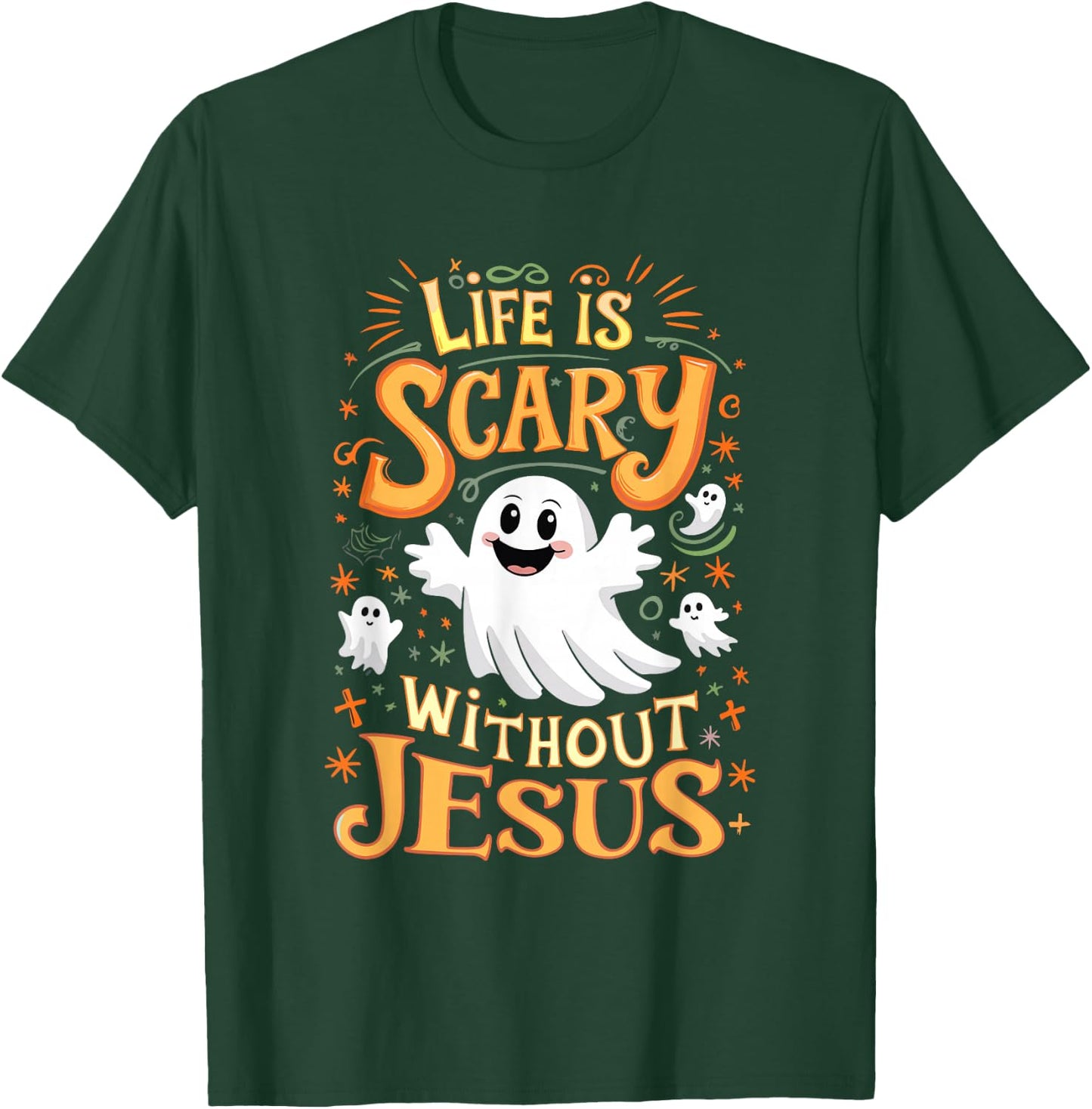 Life Is Scary Without Jesus Christian Halloween Funny T-Shirt - T-Shirt | Forest