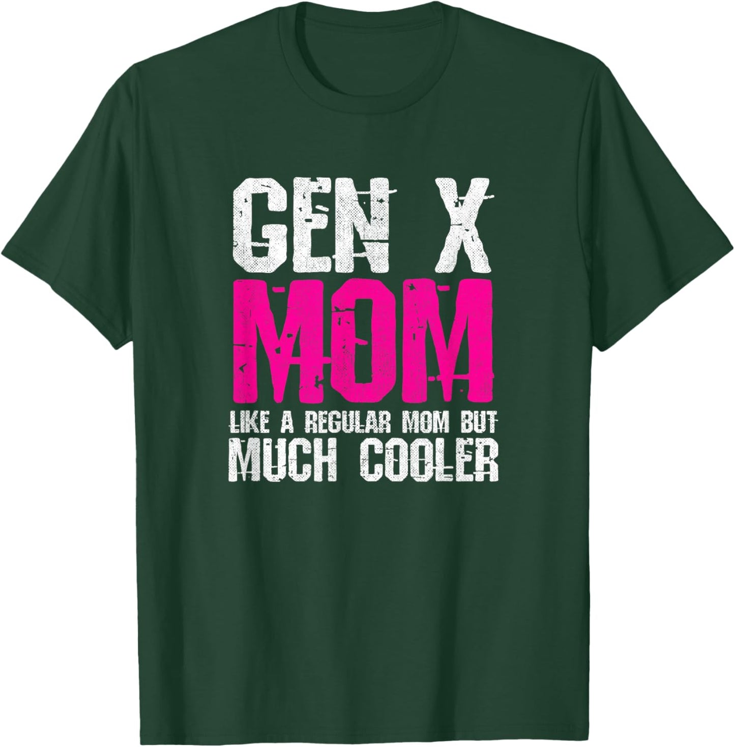Generation X Mom - Gen Xer Mom - 60s 70s 80s Mom - Gen X T-Shirt - T-Shirt | Forest
