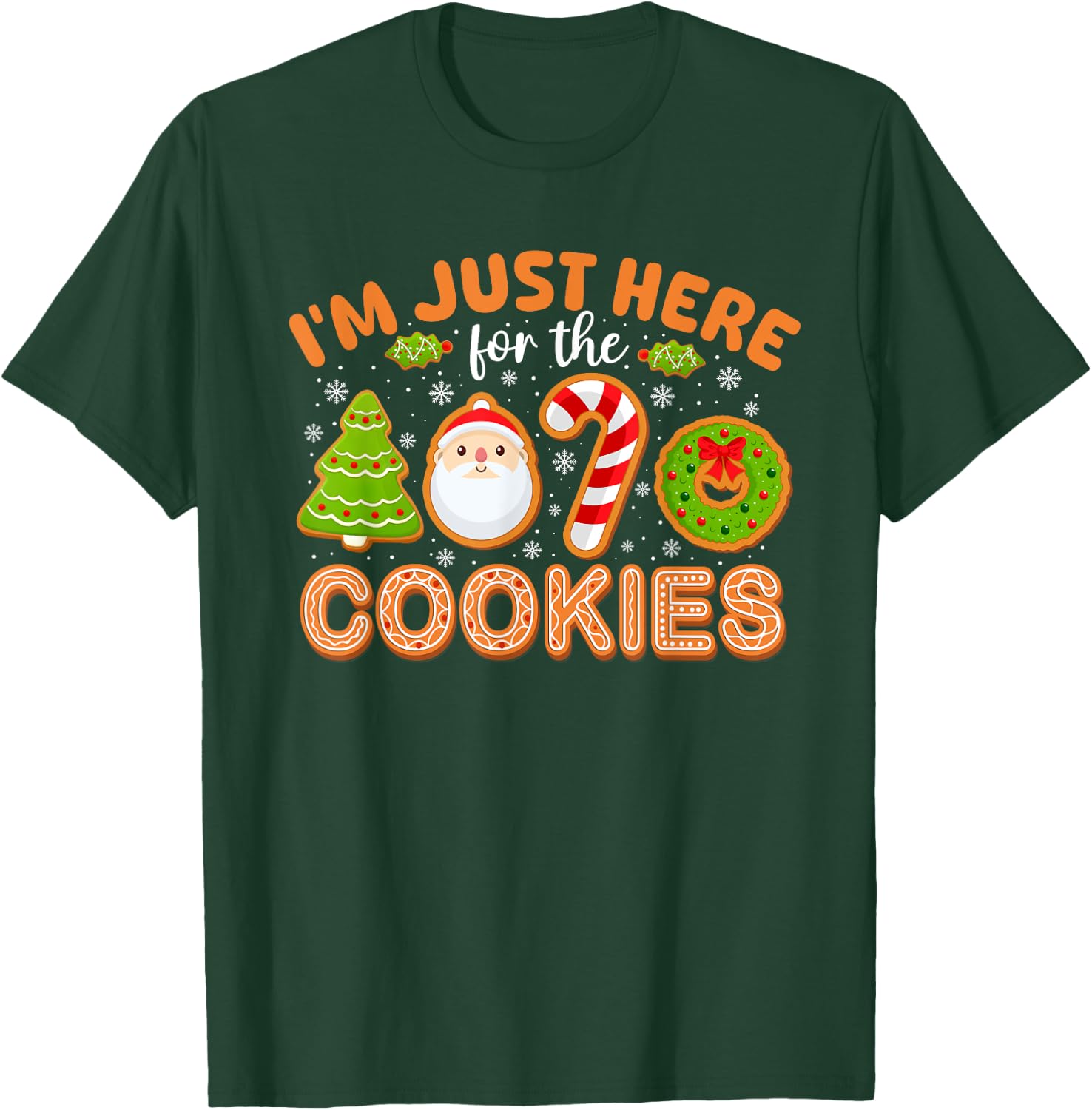 Funny Family Christmas Shirts Women Kids I'm Just Here For The Cookies Christmas Funny Xmas Pajamas T-Shirt - T-Shirt | Forest