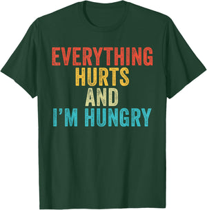 Everything Hurts I'm Hungry Funny Running Marathon Runner T-Shirt - T-Shirt | Forest