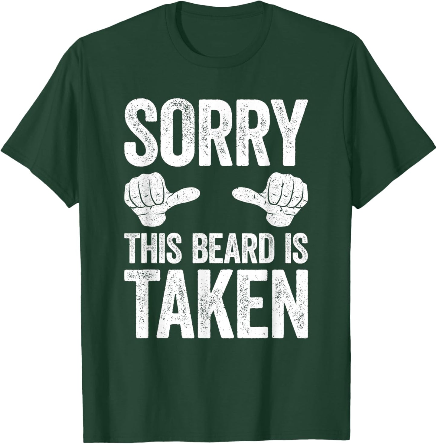 Sorry This Beard is Taken Shirt Men Valentine's Day T-Shirt - T-Shirt | Forest