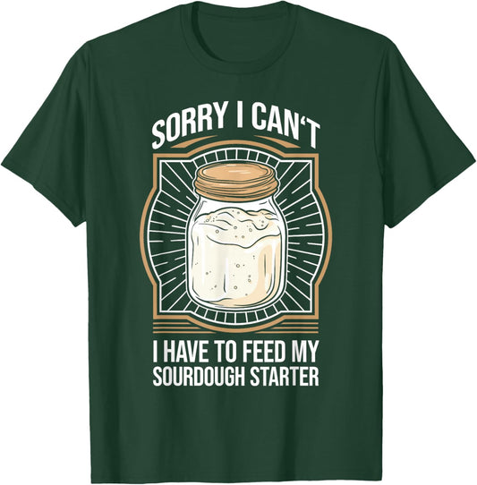 Funny Sourdough Starter Sourdough Bread Baker T-Shirt - T-Shirt | Forest