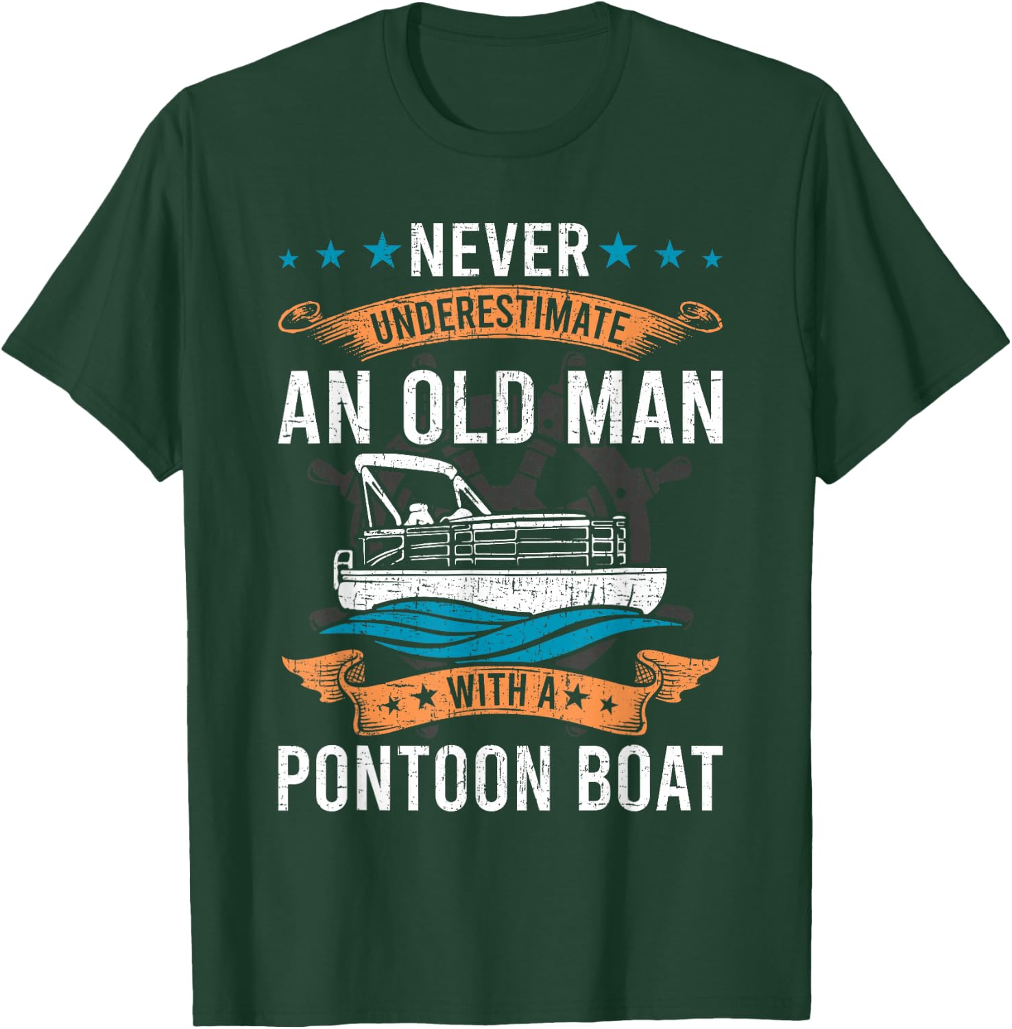 Never Underestimate an Old Man with a Pontoon Boat T-Shirt - T-Shirt | Forest