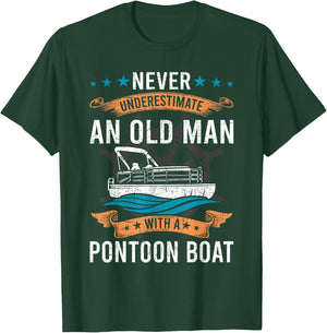 Never Underestimate an Old Man with a Pontoon Boat T-Shirt - T-Shirt | Forest