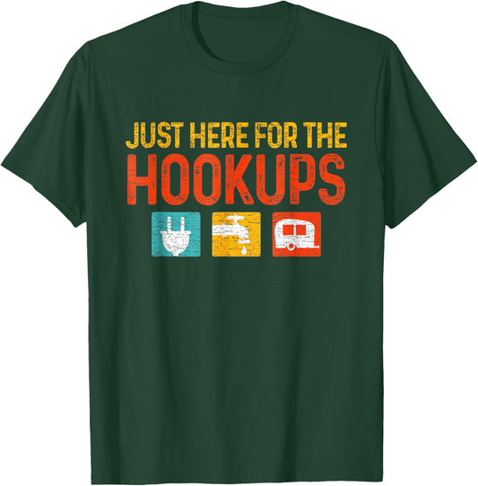 Just Here For The Hookups Motorhome Camping RV T-Shirt - T-Shirt | Forest
