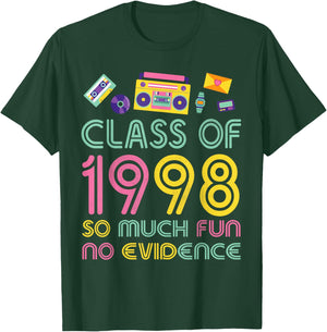 Happy Class Of 1998 So Much Fun No Evidence 26 Years Memory T-Shirt - T-Shirt | Forest