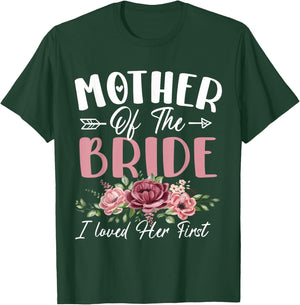 Mother of the Bride I Loved Her First Bride and Groom Women T-Shirt - T-Shirt | Forest