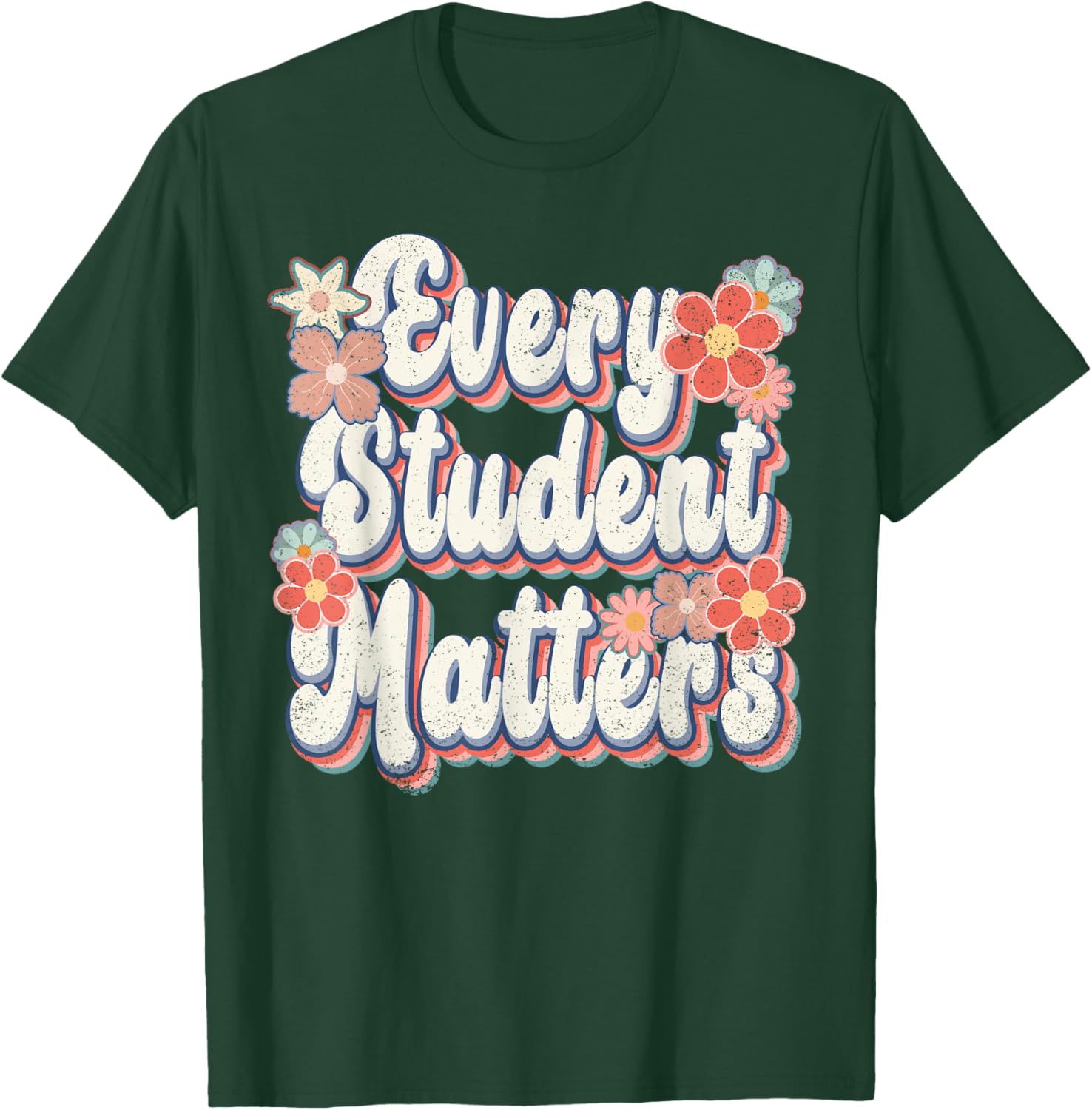 Retro Vintage Every Student Matters Teacher Paraprofessional T-Shirt - T-Shirt | Forest