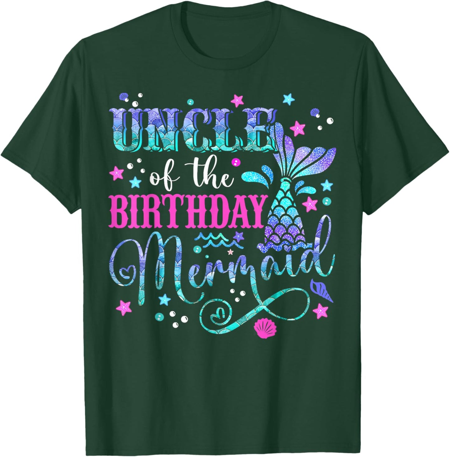 Uncle Of The Birthday Mermaid Girl Bday Party Squad Family T-Shirt - T-Shirt | Forest