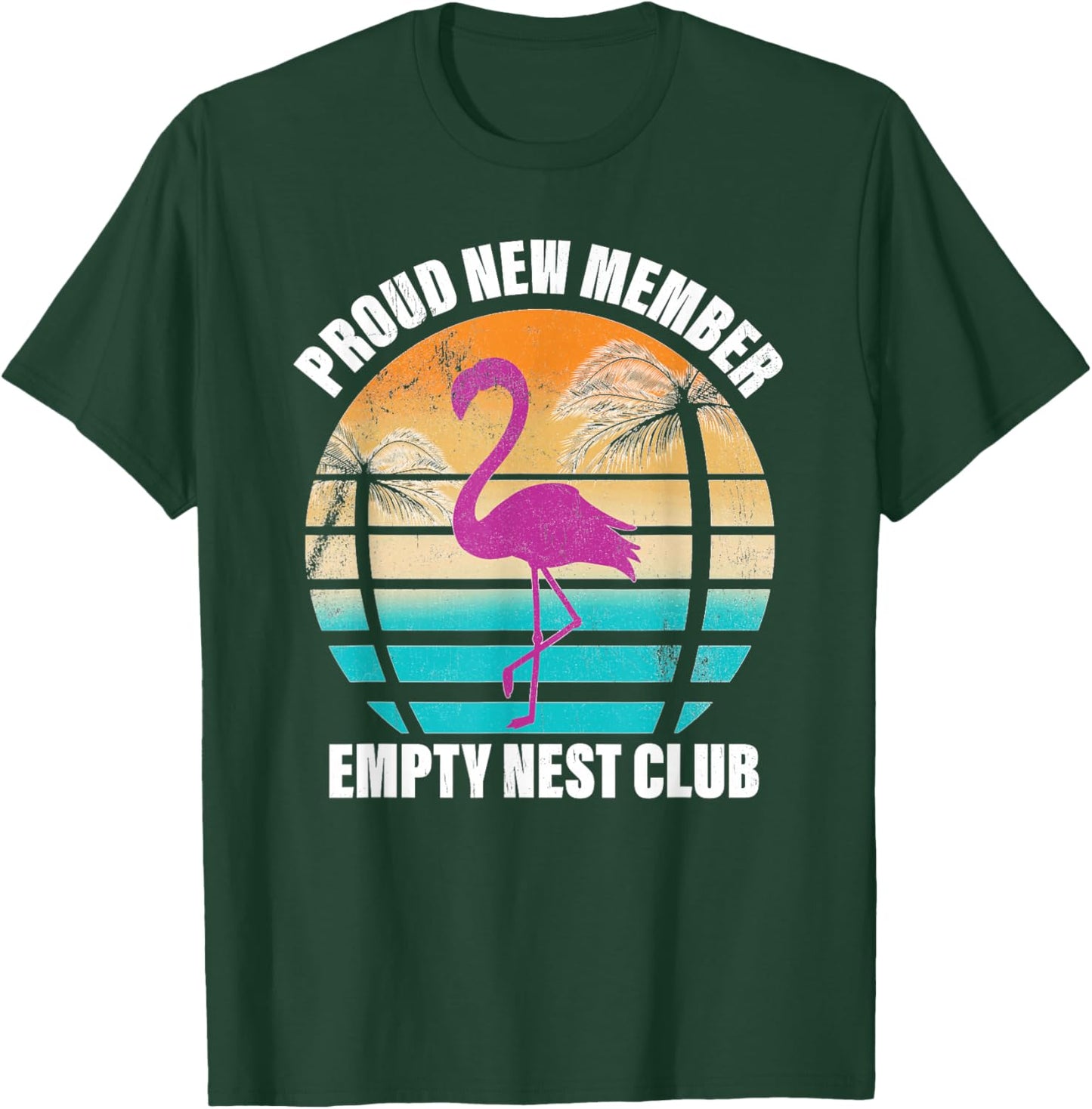 Empty Nester Flamingo Funny Graphic T-Shirt - T-Shirt | Forest