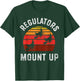 Regulators Mount Up, Funny Halloween Witch T-Shirt - T-Shirt | Forest