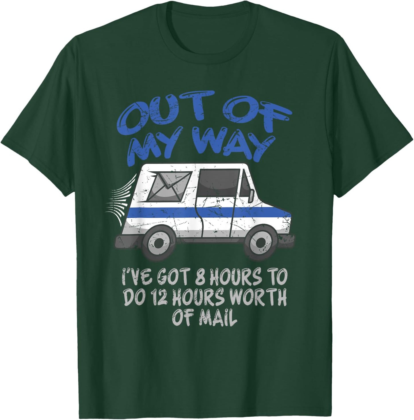 Funny Postal Worker Joke For Delivery Driver, Delivery Truck T-Shirt - T-Shirt | Forest