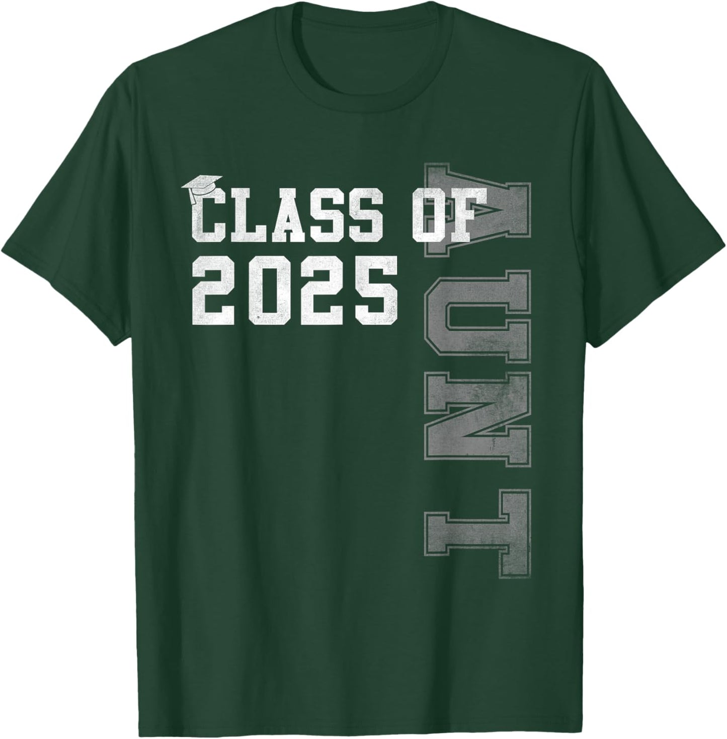Aunt Senior 2025 Proud Auntie Of A Class Of 2025 Graduation T-Shirt - T-Shirt | Forest