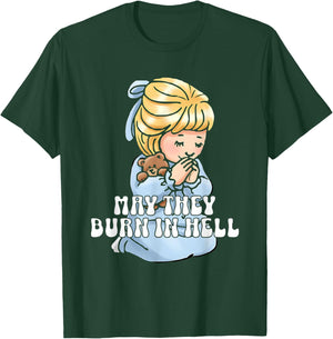 May They Burn in Hell T-Shirt - T-Shirt | Forest
