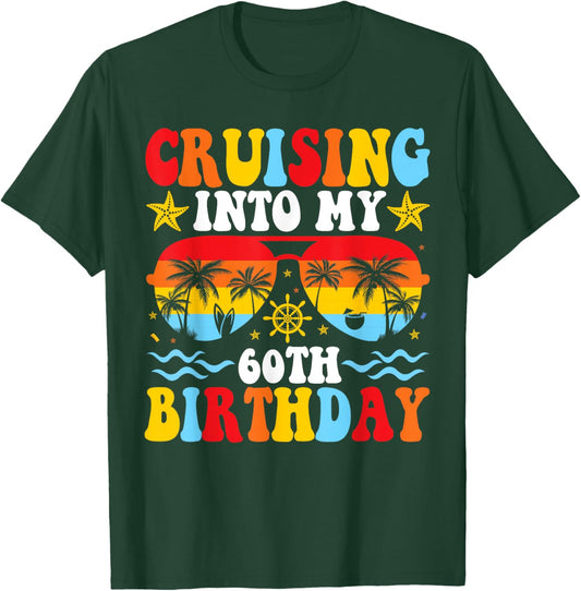 Cruising Into My 60th Birthday Family Cruise 60 Birthday T-Shirt - T-Shirt | Forest