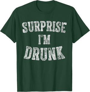 Cute Drinking Gift Funny Surprise I'm Drunk T-Shirt - T-Shirt | Forest