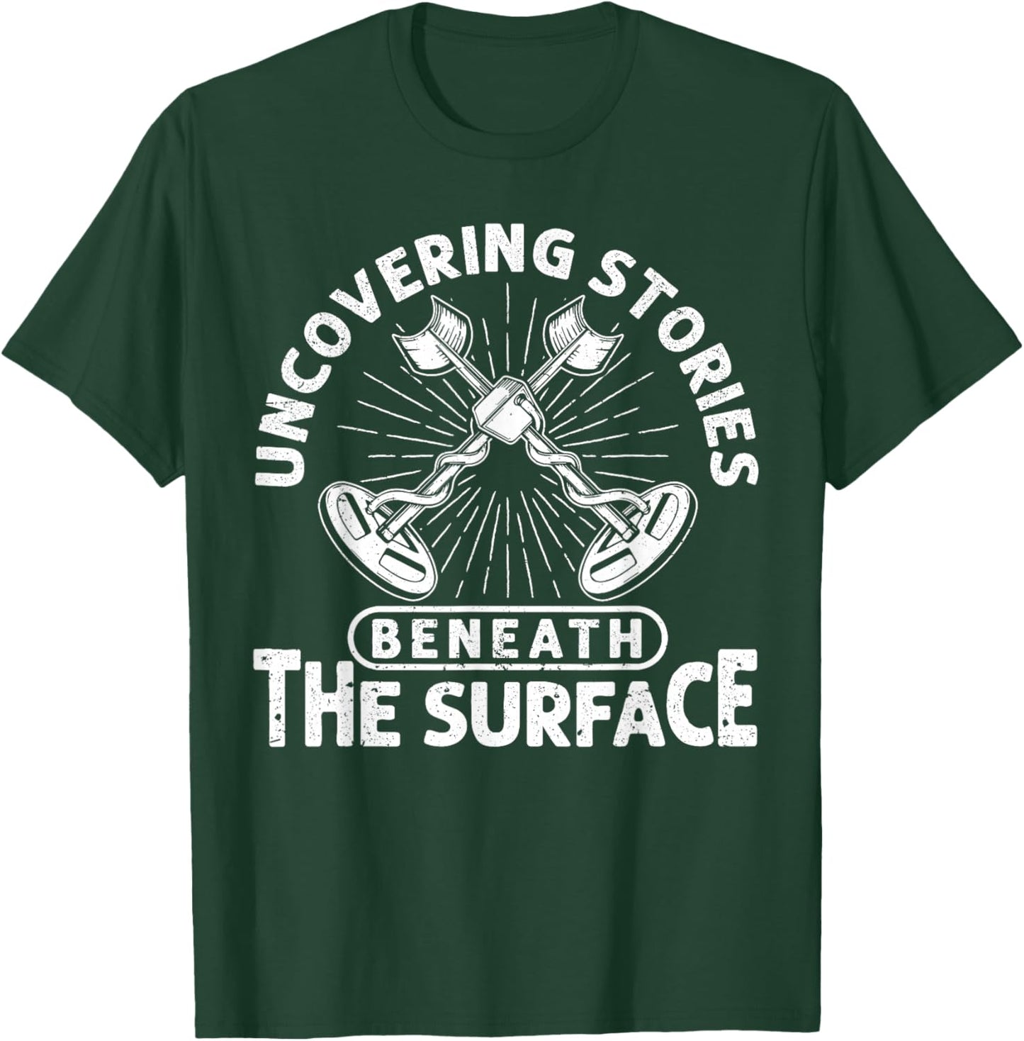 Metal Detector Uncovering Stories Metal Detecting T-Shirt - T-Shirt | Forest