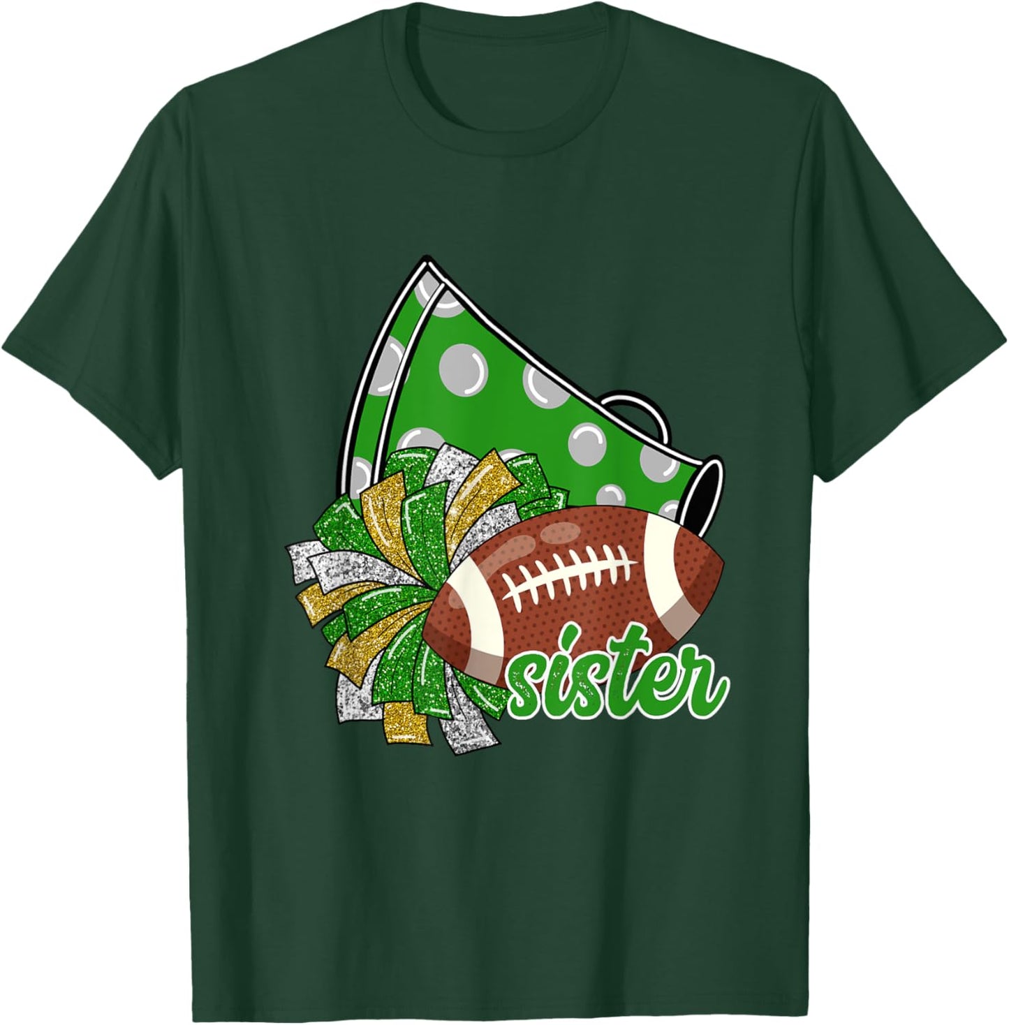 Cheer Sister Shirt, Megaphone Pom Pom Football Green T-Shirt - T-Shirt | Forest