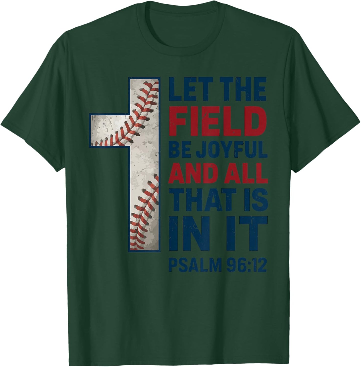 Let Field Be Joyful Christian Baseball Boy Youth Bible Verse T-Shirt - T-Shirt | Forest