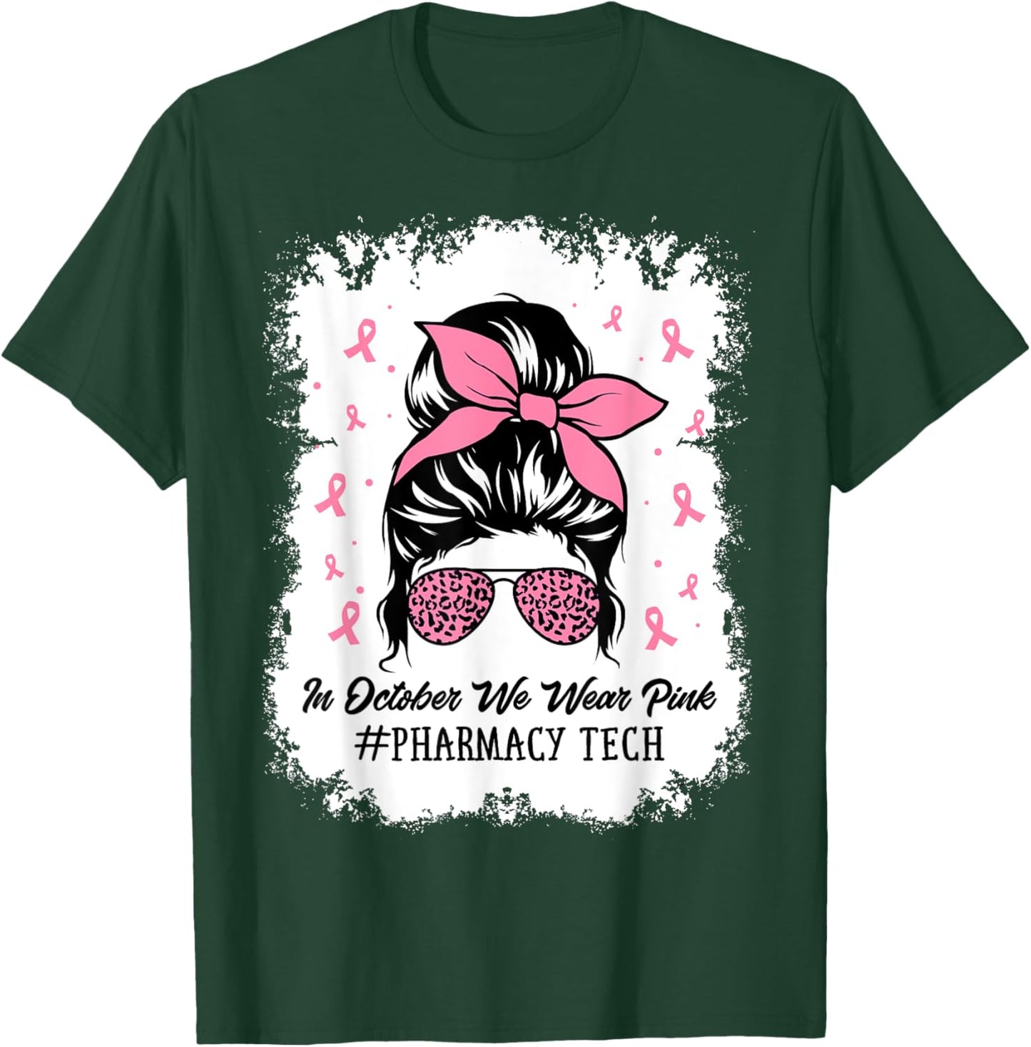 Pharmacy Tech Messy Bun Breast Cancer Awareness Women T-Shirt - T-Shirt | Forest