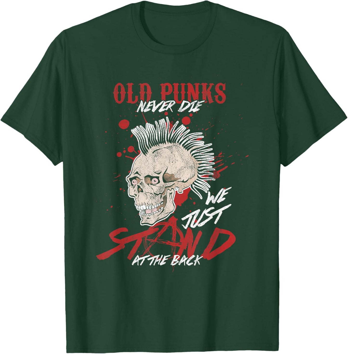 Funny Old Punks Never Die We Just Stand T-Shirt - T-Shirt | Forest