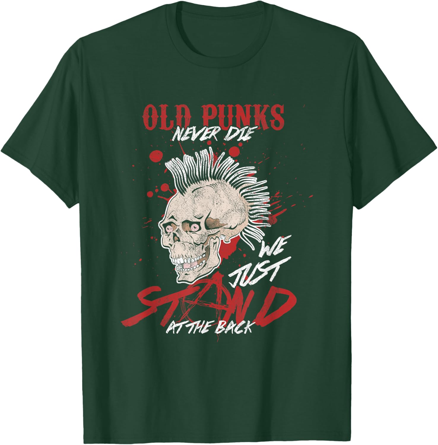 Funny Old Punks Never Die We Just Stand T-Shirt - T-Shirt | Forest
