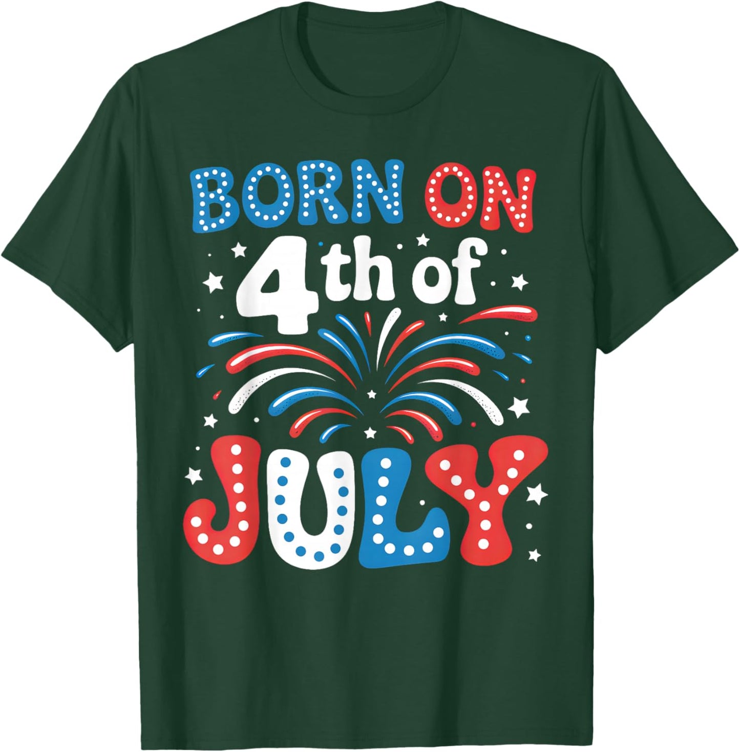 Born On The 4th of July Patriotic American Men Women Kids T-Shirt - T-Shirt | Forest