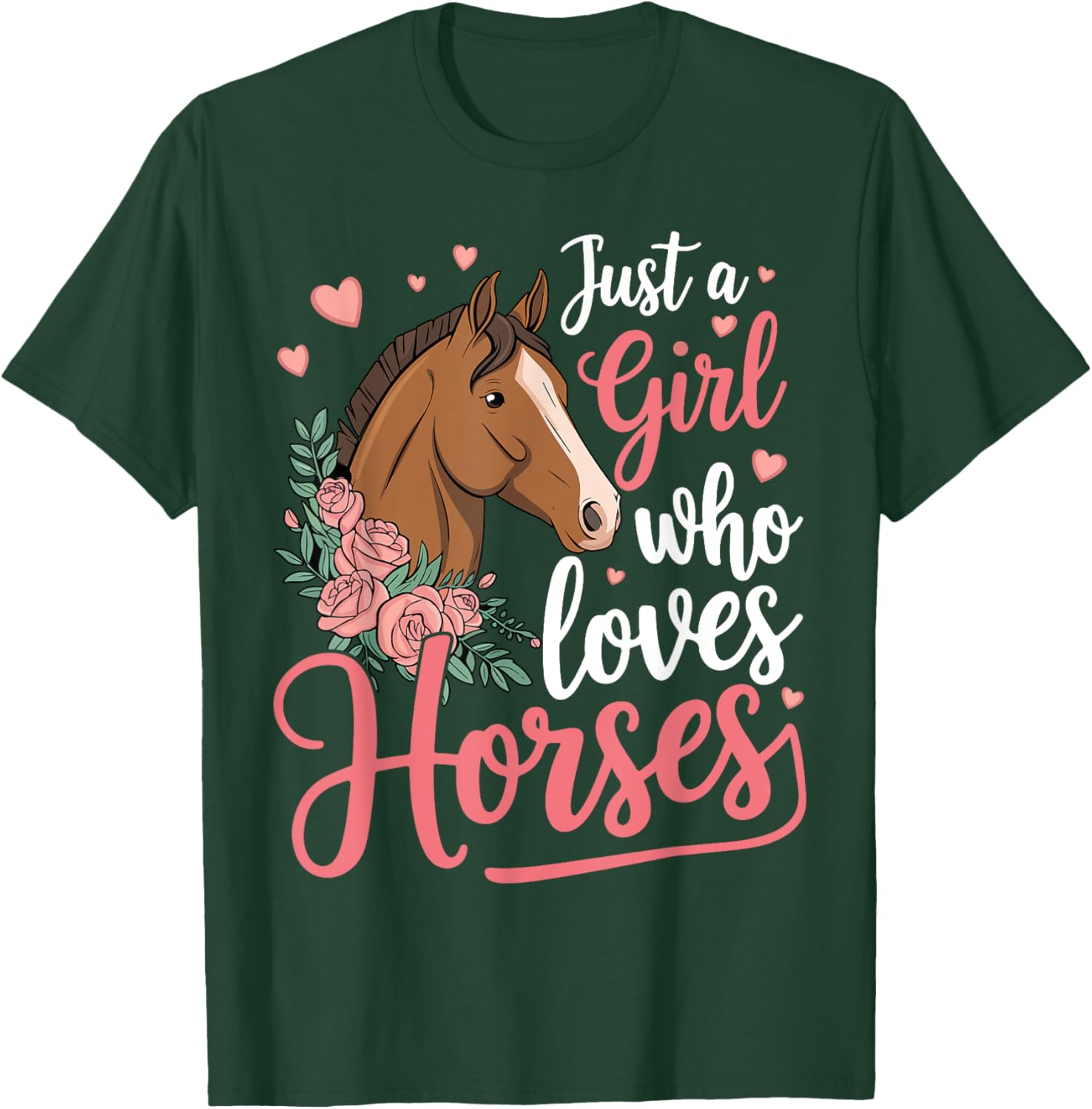 Just A Girl Who Loves Horses Horse T-Shirt - T-Shirt | Forest
