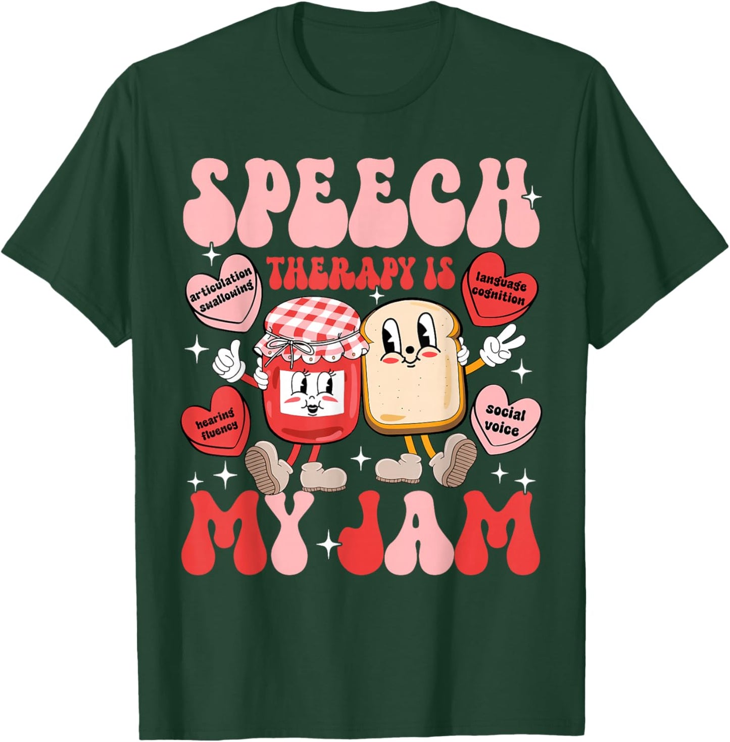 Speech Therapy Pathology is My Jam Candy Heart SLP Valentine T-Shirt - T-Shirt | Forest