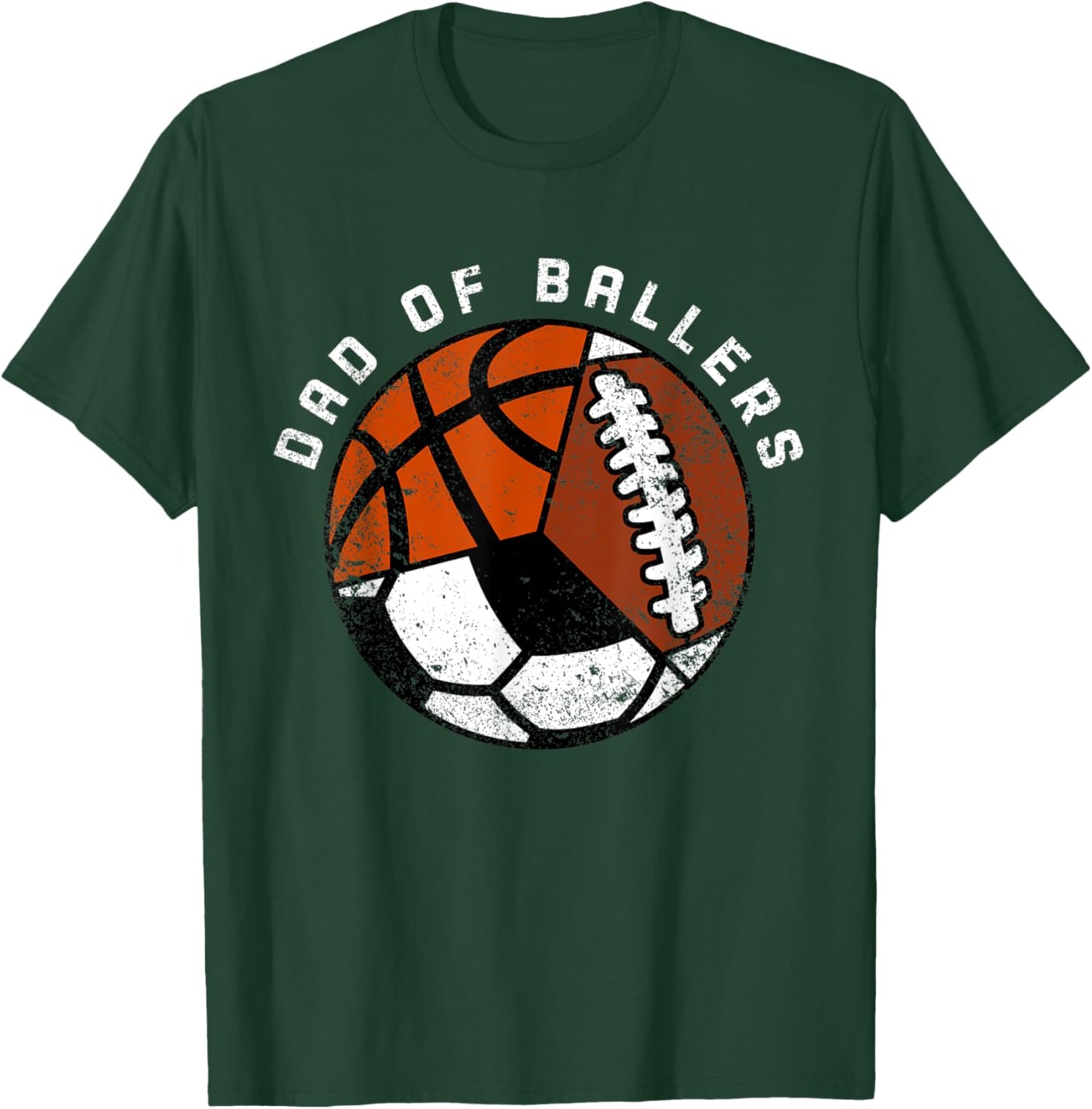 Dad Of Ballers Funny Soccer Basketball Football Dad T-Shirt - T-Shirt | Forest