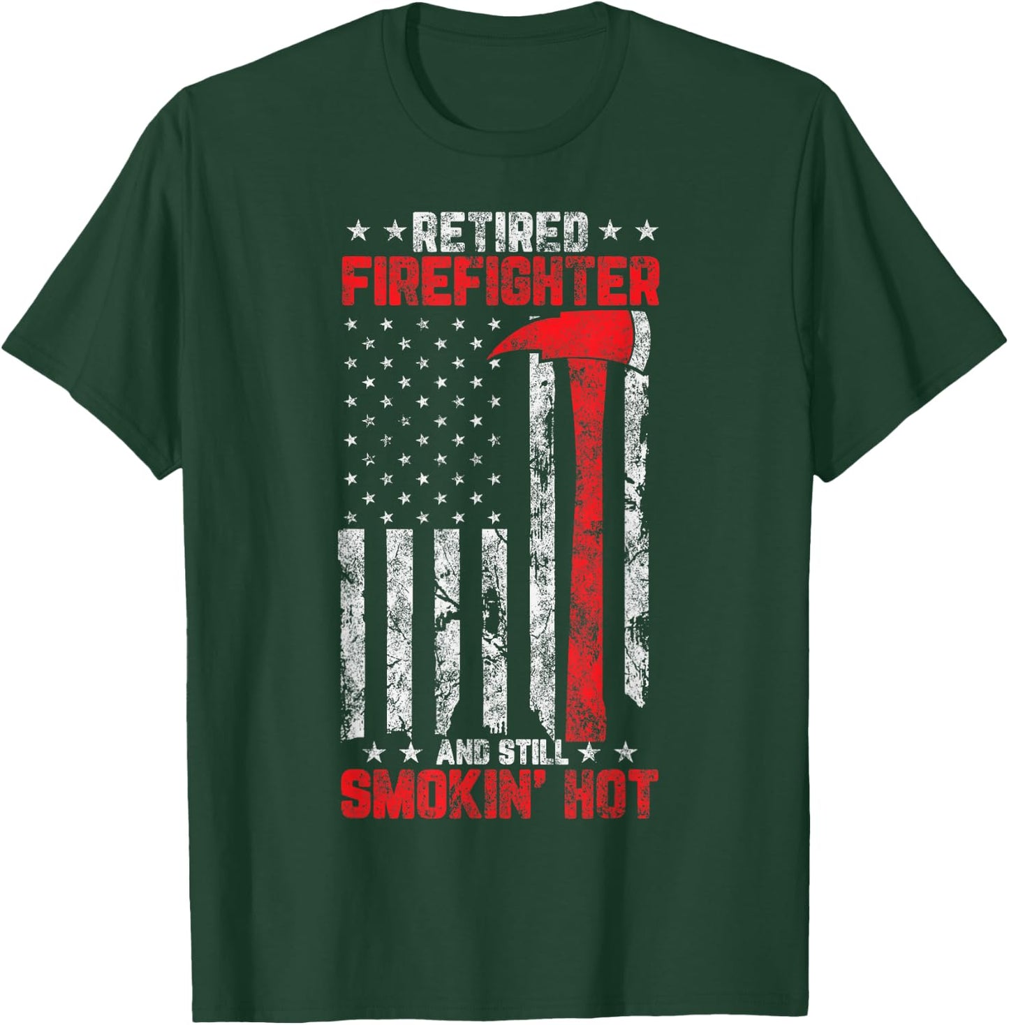 Retired firefighter and still smokin’ Hot Retirement Party T-Shirt - T-Shirt | Forest