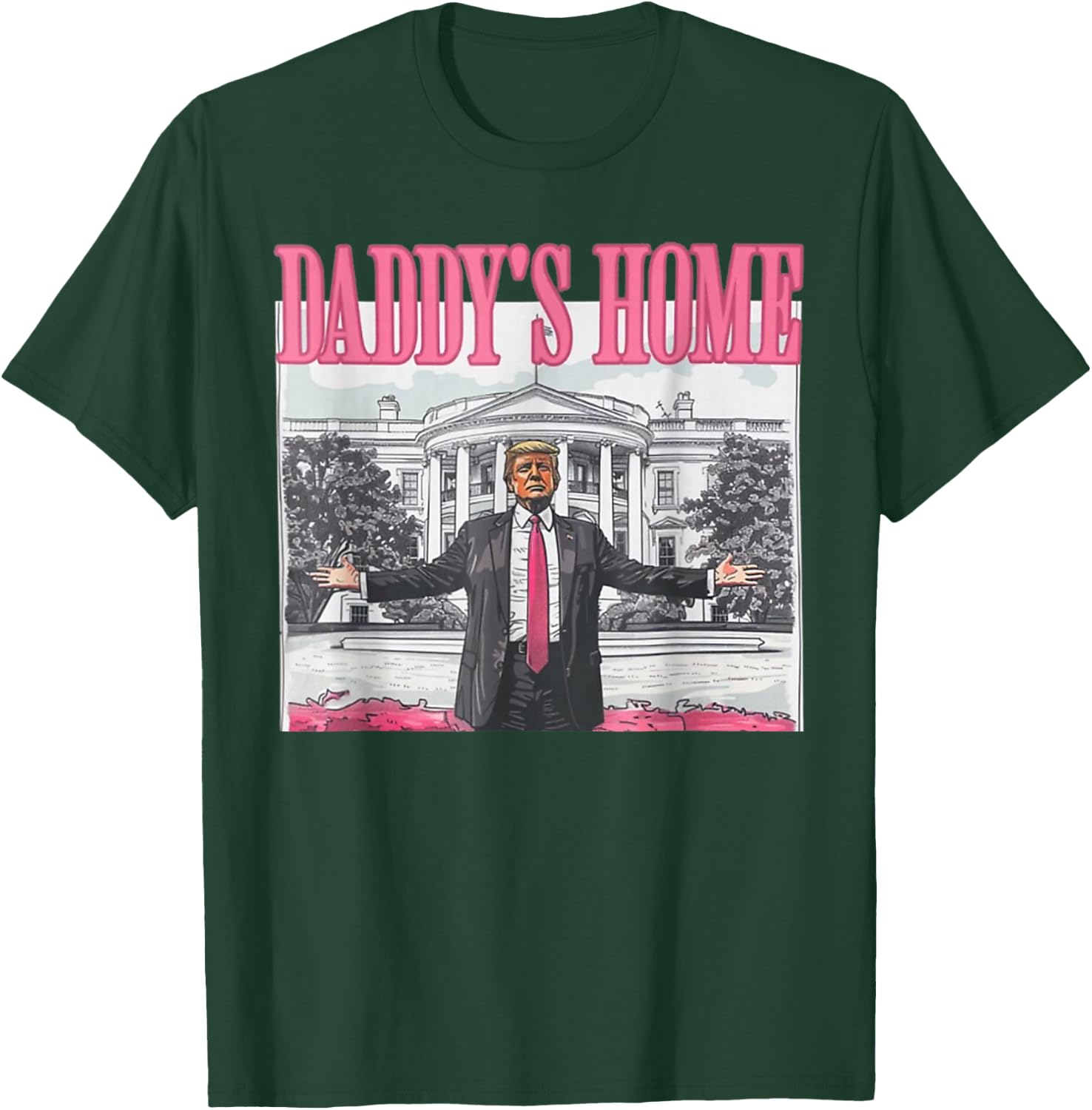 Trump 2024 Take America Back Daddy's Home Trump Pink 2024 T-Shirt - T-Shirt | Forest