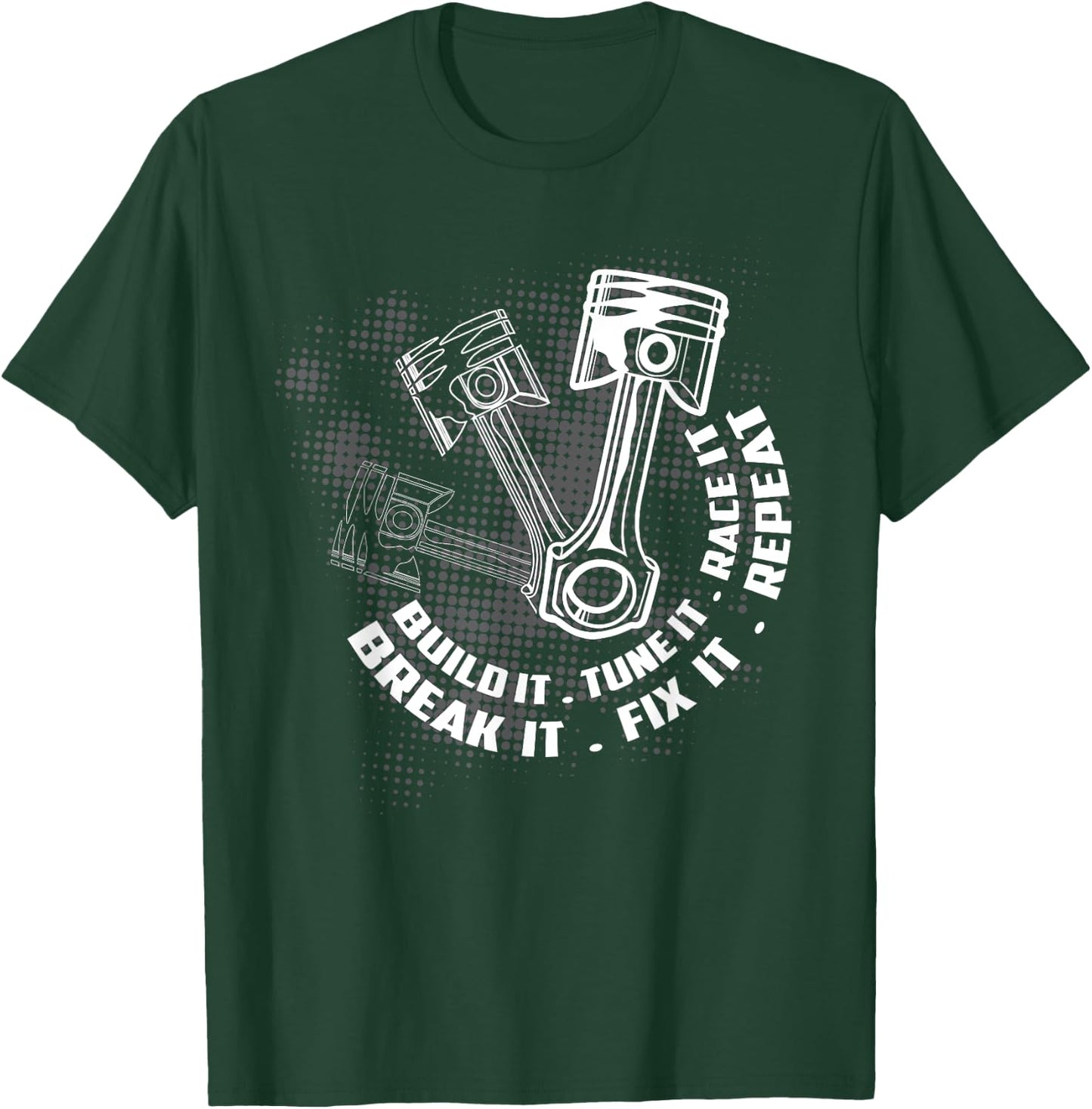 Build It Break It Repeat Funny Street Drag Racing Gift Men T-Shirt - T-Shirt | Forest